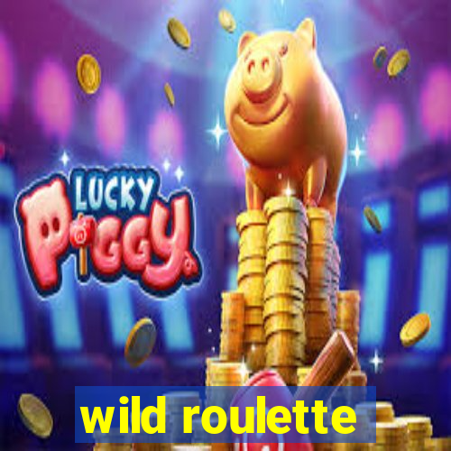 wild roulette