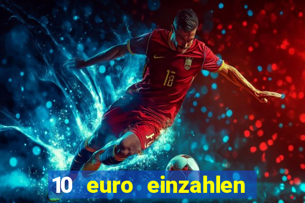 10 euro einzahlen casino bonus