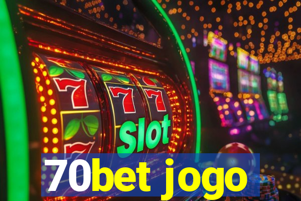 70bet jogo