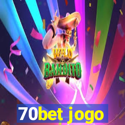 70bet jogo