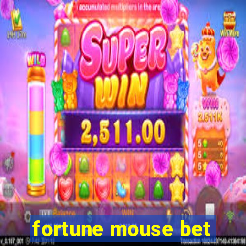 fortune mouse bet