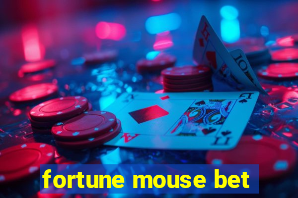 fortune mouse bet