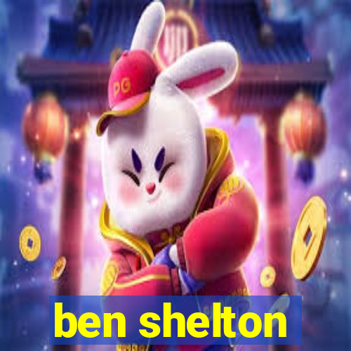 ben shelton