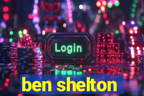 ben shelton