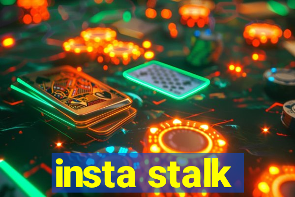 insta stalk