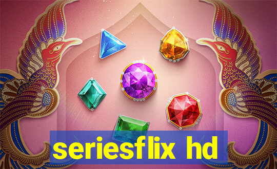 seriesflix hd