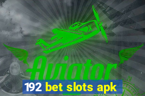 192 bet slots apk