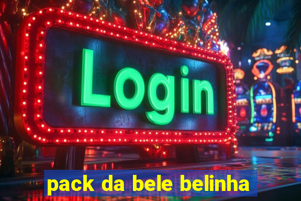 pack da bele belinha