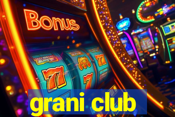 grani club