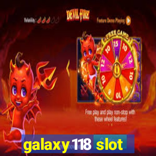 galaxy118 slot