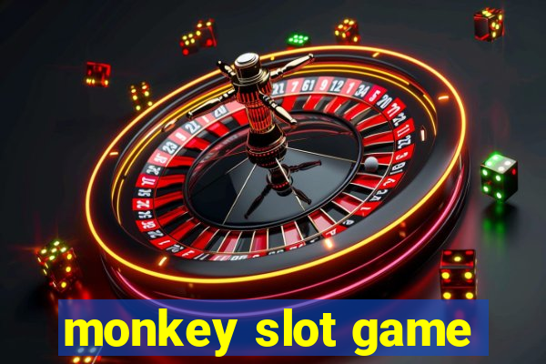 monkey slot game