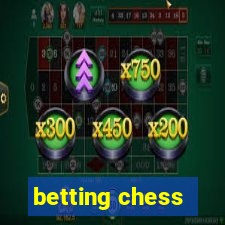 betting chess