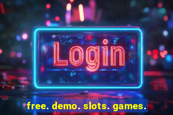 free. demo. slots. games.