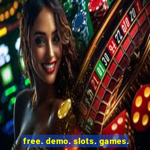 free. demo. slots. games.