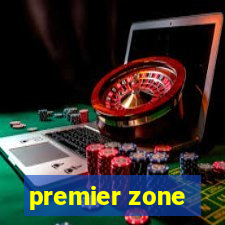 premier zone