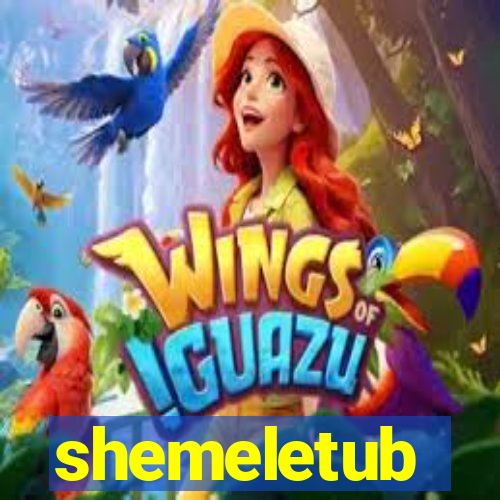 shemeletub