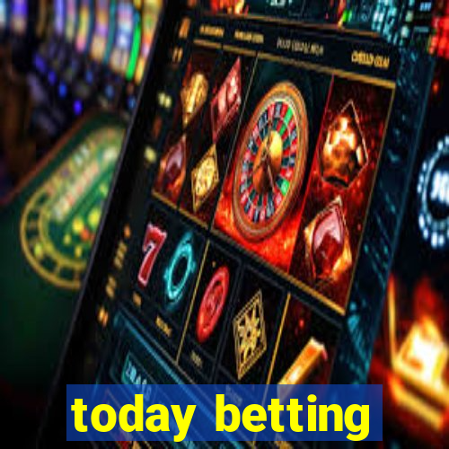 today betting