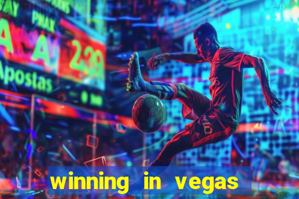 winning in vegas slot machines