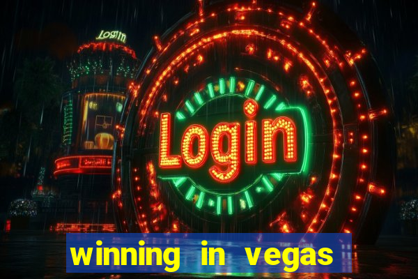 winning in vegas slot machines