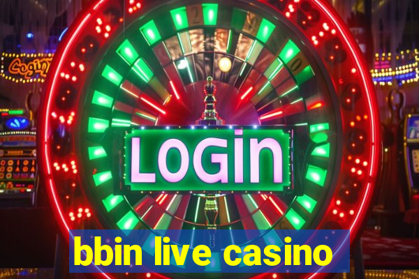 bbin live casino