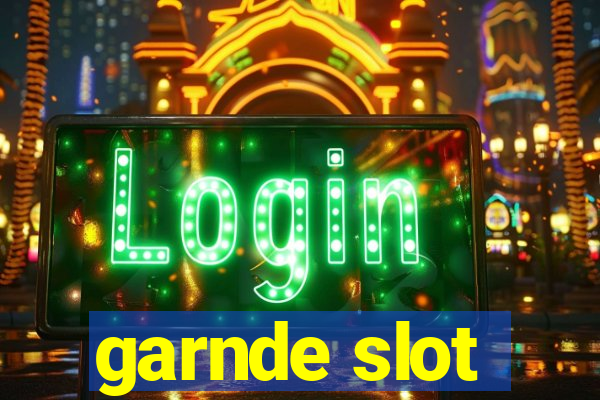 garnde slot