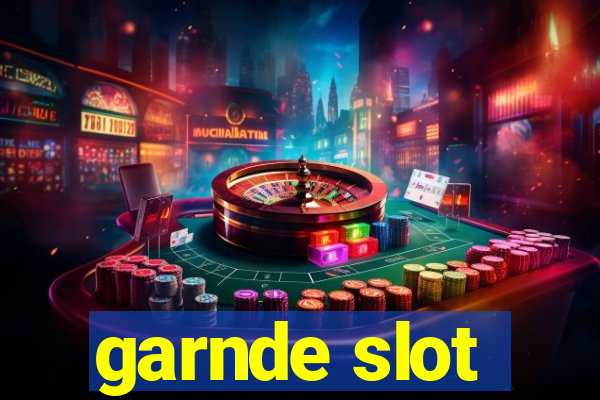 garnde slot