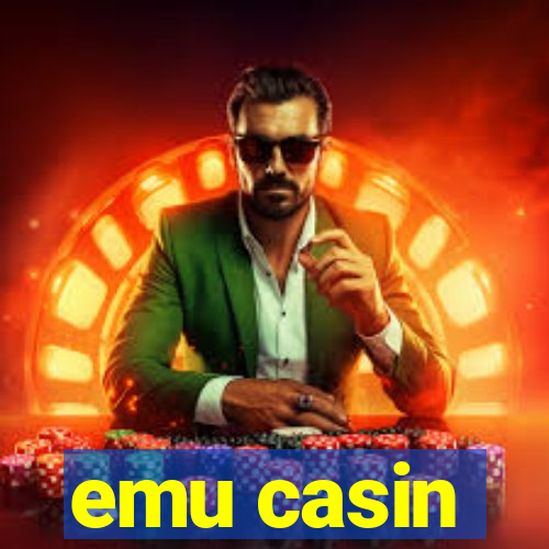 emu casin