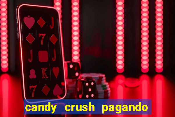 candy crush pagando é verdade