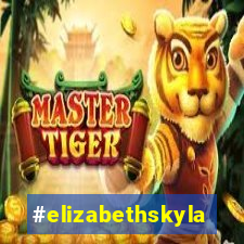 #elizabethskylar