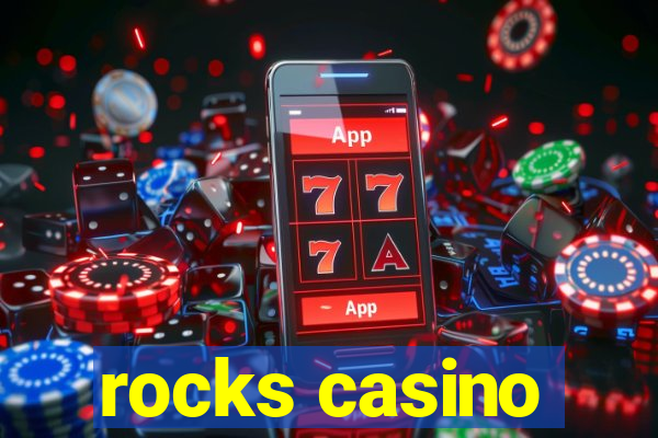 rocks casino