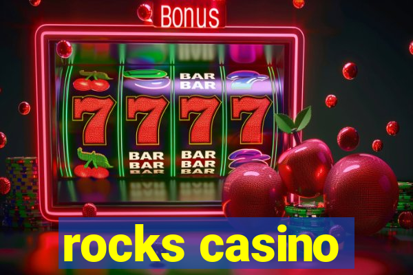 rocks casino