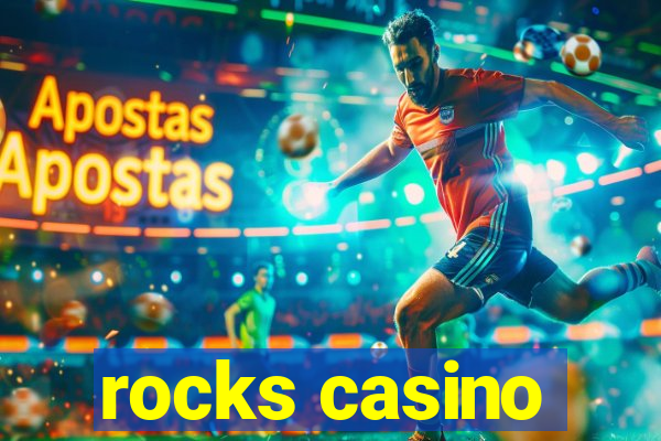 rocks casino