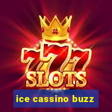 ice cassino buzz