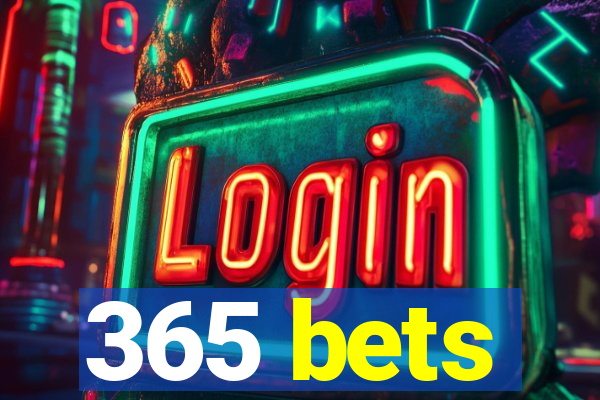 365 bets