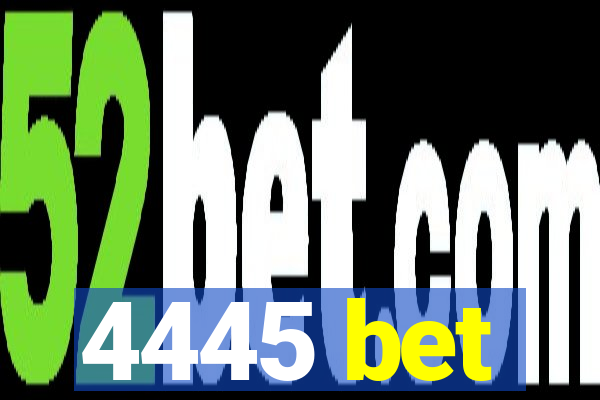 4445 bet