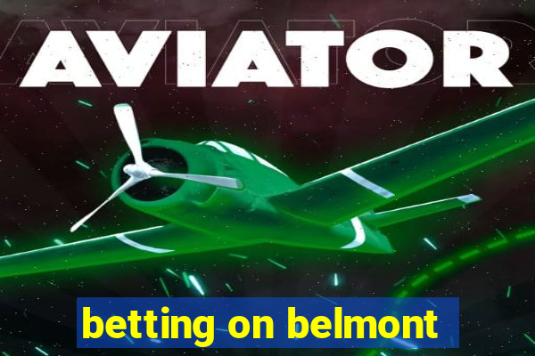 betting on belmont