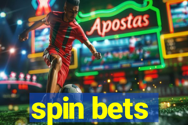 spin bets