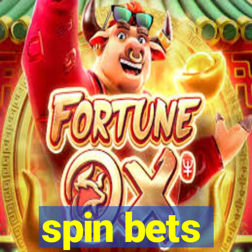 spin bets