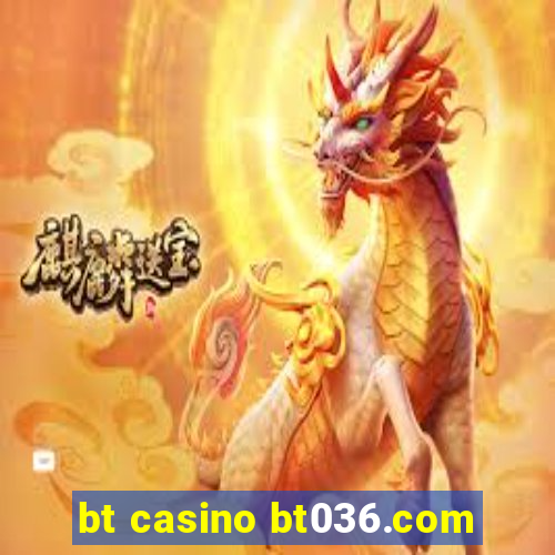 bt casino bt036.com