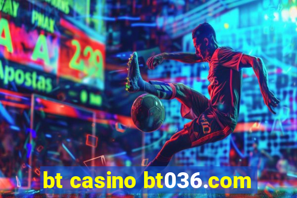 bt casino bt036.com