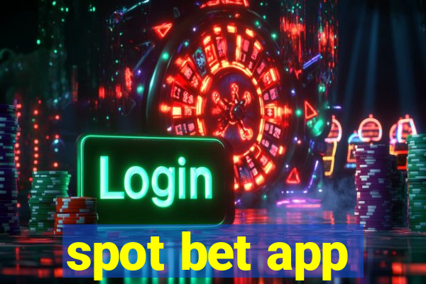 spot bet app