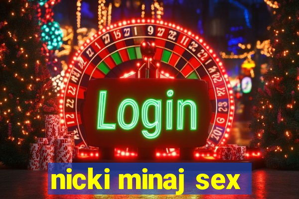 nicki minaj sex