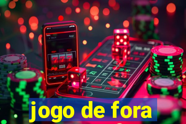 jogo de fora