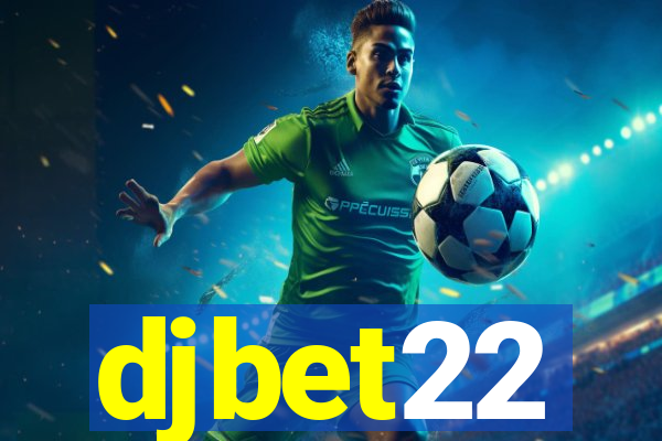 djbet22