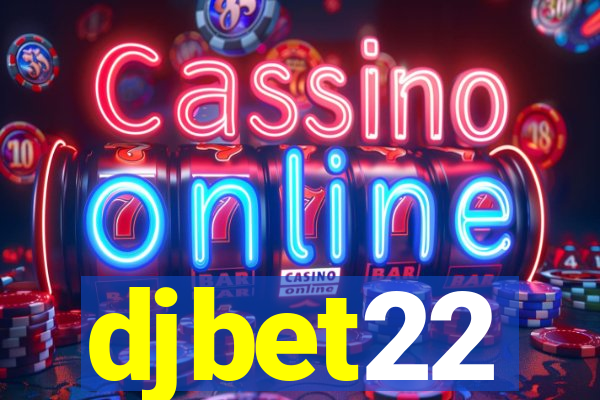 djbet22