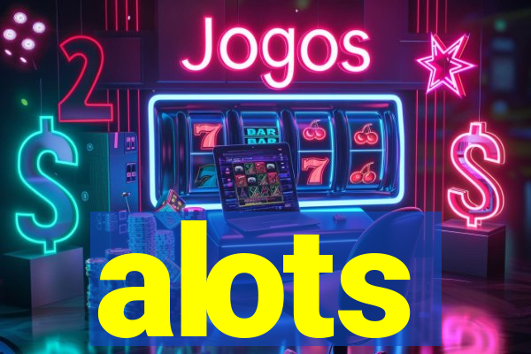 alots