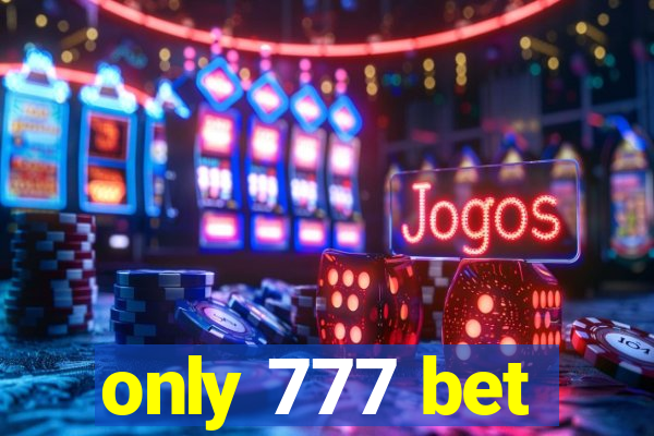 only 777 bet