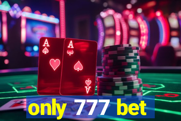 only 777 bet