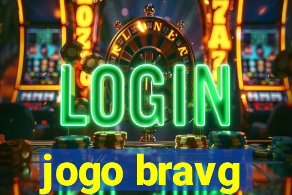 jogo bravg