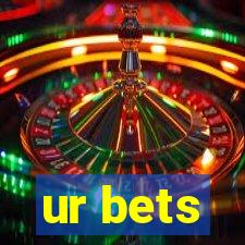 ur bets